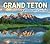 Grand Teton: A Photographic Journey
