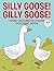 Silly Goose! Gilly Soose! Funny Pictures to Color Coloring Book