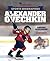 Sports Biographies: Alexander Ovechkin