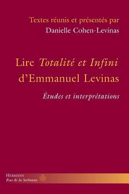 Lire Totalité et infini d'Emmanuel Levinas: Études et interprétations (HR.RUE SORBONNE) (French Edition)