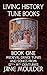 Medieval Dance Tunes and Songs from 12th - 14th Centuries: Living History Tune Books - Book One