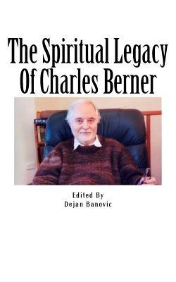 The Spiritual Legacy Of Charles Berner