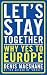 Let’s Stay Together: Why Yes to Europe