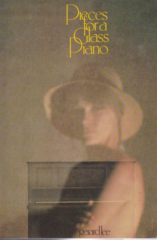 Pieces for a Glass Piano