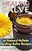 Healing Salve: 30 Natural Holistic Healing Salve Recipes: (Healing Salve Recipes and Ways To Use Them)