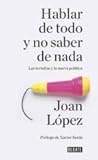 Hablar de todo y no saber de nada: las tertulias de la nueva política