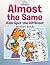 Almost the Same -- Kids Spot the Different Activity Book by Activity Books for Kids