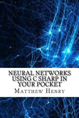Neural Networks Using C Sharp In Your Pocket