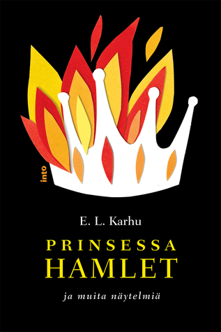 Prinsessa Hamlet ja muita näytelmiä (Paperback)