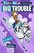 Big Trouble (Friday Barnes #3)
