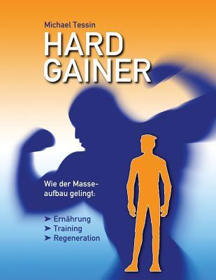 Hardgainer: Wie der Masseaufbau gelingt (German Edition)