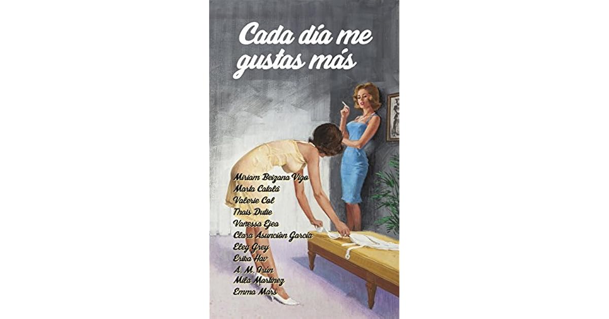 Cada día me gustas más by Marta Catala Vila