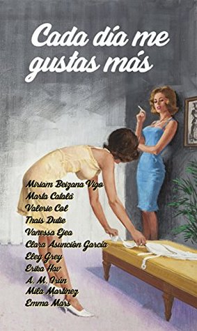 Cada día me gustas más (Spanish Edition)