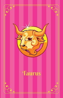 Taurus: Zodiac Journal Notebook for Teen Girls. Lined, Soft cover, 5.5" x 8.5" (Zodiac Diary for Teenage Girls)