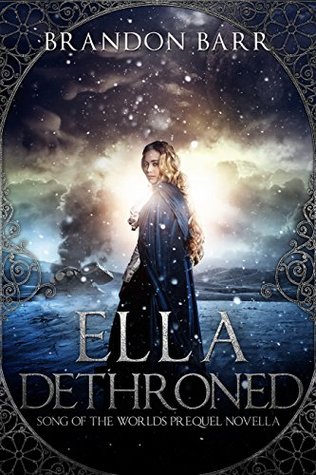 Ella Dethroned (Song of the Worlds, #0.5)