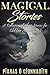 Magical Stories: A Collection of Short Stories for Children Aged 3-103