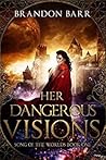 Her Dangerous Visions by Brandon Barr