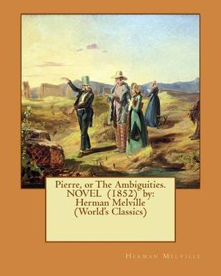 Pierre, or the Ambiguities