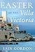 Easter at the Villa Victoria