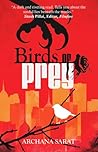Birds of Prey by Archana Sarat