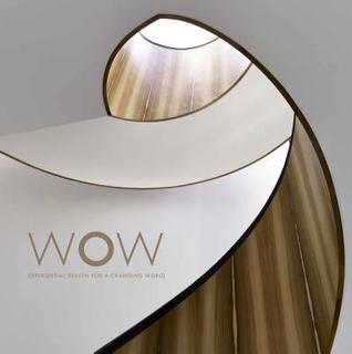 WOW: Experiential Design for a Changing World