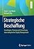 Strategische Beschaffung: Grundlagen, Planung und Umsetzung eines integrierten Supply Management (German Edition)