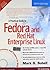 A Practical Guide to Fedora and Red Hat Enterprise Linux
