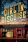 Girl in Disguise by Greer Macallister