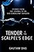Tender is the Scalpel's Edge: Stories from the Journal of an NHS Consultant Surgeon
