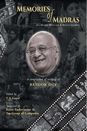 Memories of Madras : Its Movies, Musicians & Men of Letters