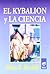 El Kybalion Y La Ciencia/ the Kybalion and Science (Miscelanea) (Spanish Edition)