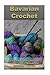 Bavarian Crochet: Learn Bav...