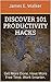 Discover 101 Productivity Hacks by James E. Walker
