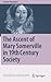 The Ascent of Mary Somerville in 19th Century Society (Springer Biographies)