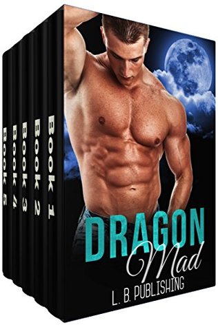 Dragon Mad: Paranormal Shifter Romance Collection (Kindle Edition)