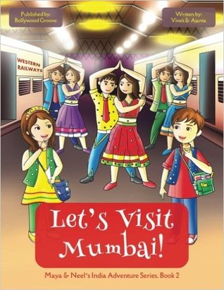 Let's Visit Mumbai! (Maya & Neel's India Adventure Series, Book 2)