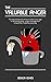 The Valuable Anger: 10 Essential Secrets of How to Direct Your Rage to Achieving Goals – Anger Management to Become 1% Better Every Day