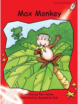Max Monkey (Red Rocket Readers: Fiction Set A)