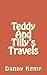 Teddy And Tilly's Travels