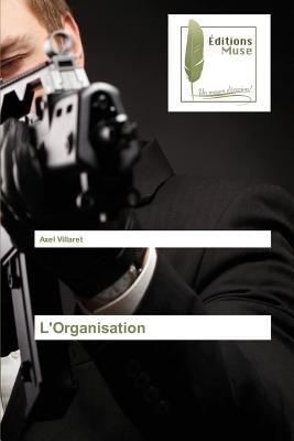 L'Organisation (French Edition)