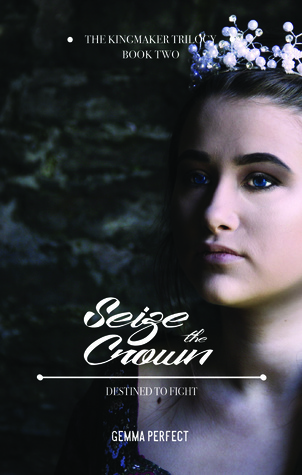 Seize the Crown (The Kingmaker, #2)
