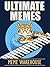 Memes: Ultimate Memes: The Biggest Collection of Memes on the Internet Today!
