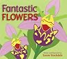 Fantastic Flowers Fantastic Flowers