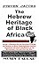 The Hebrew Heritage of Blac...