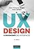 UX Design et ergonomie des interfaces - 6e éd. (Hors Collection) (French Edition)