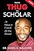 From Thug to Scholar by James Arthur Williams