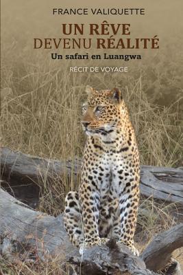 Un Rêve devenu Réalité, un safari en Luangwa (BO.MONDE VF)