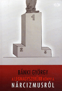 A legnagyszerűbb könyv a nárcizmusról (Paperback)