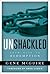 Unshackled by Gene McGuire