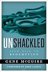 Unshackled: From Ruin To Redemption